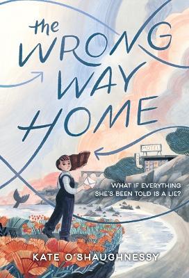 The Wrong Way Home - Kate O'Shaughnessy - cover