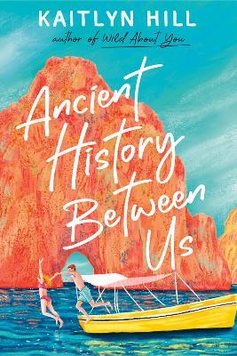 Ancient History Between Us - Kaitlyn Hill - cover