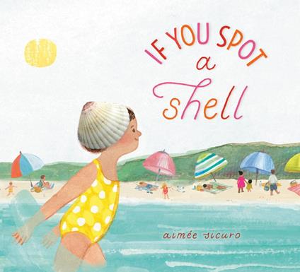 If You Spot a Shell - Aimée Sicuro - ebook
