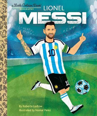 Lionel Messi A Little Golden Book Biography - Roberta Ludlow,Nomar Perez - cover