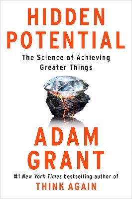 Hidden Potential: The Science of Achieving Greater Things - Adam Grant - cover