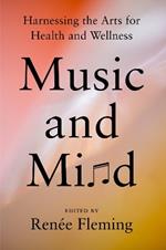 Music And Mind: Harnessing the Arts for Health and Wellness