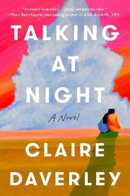 Talking at Night: A Novel - Claire Daverley - cover