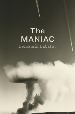 The MANIAC - Benjamin Labatut - cover