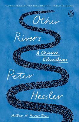 Other Rivers: A Chinese Education - Peter Hessler - cover