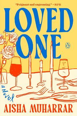 Loved One: A Novel - Aisha Muharrar - cover