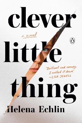 Clever Little Thing: A Novel - Helena Echlin - cover