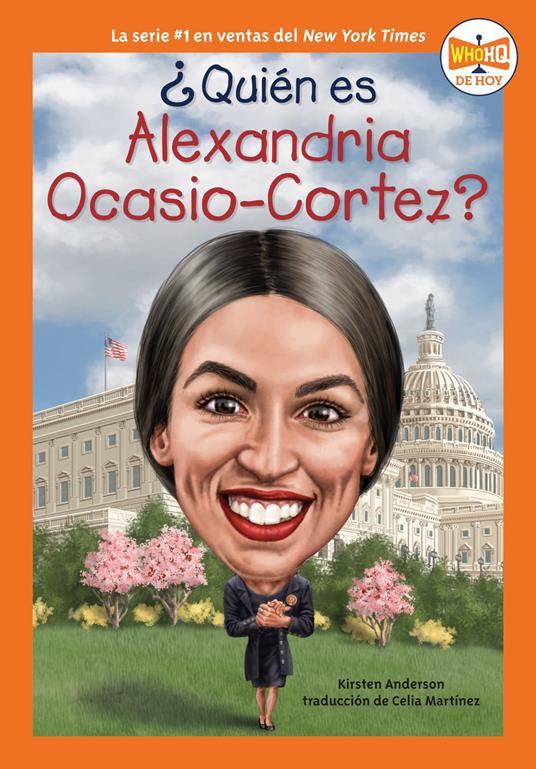 ¿Quién es Alexandria Ocasio-Cortez? - Kirsten Anderson,Who HQ,Manuel Gutierrez,Celia Martinez - ebook