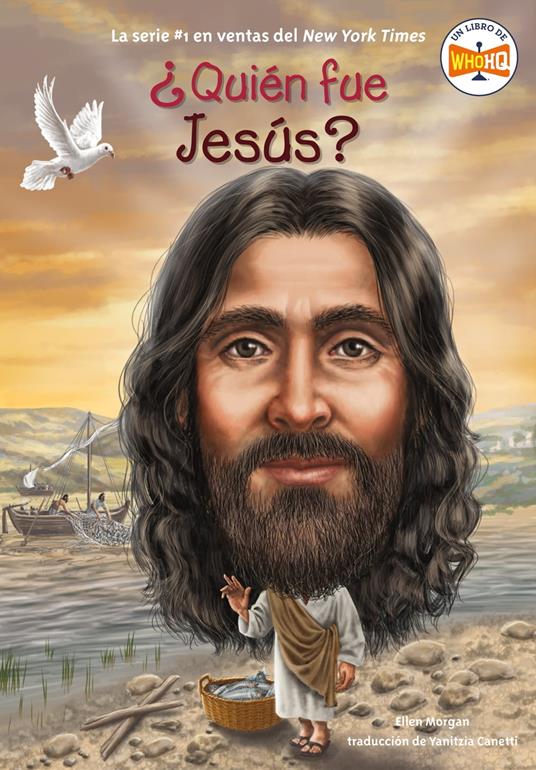 ¿Quién fue Jesús? - Who HQ,Ellen Morgan,Stephen Marchesi,Yanitzia Canetti - ebook