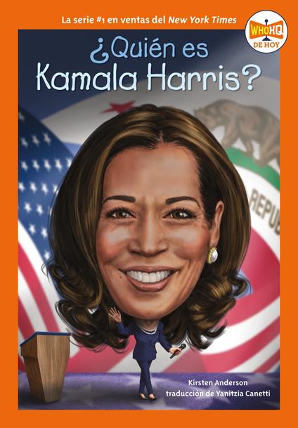 ¿Quién es Kamala Harris? - Kirsten Anderson,Who HQ,Manuel Gutierrez,Yanitzia Canetti - ebook