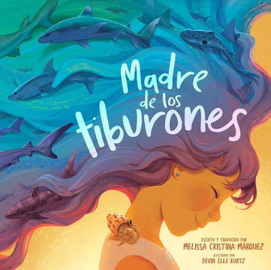 Madre de los tiburones - Melissa Cristina Márquez,Devin Elle Kurtz - ebook
