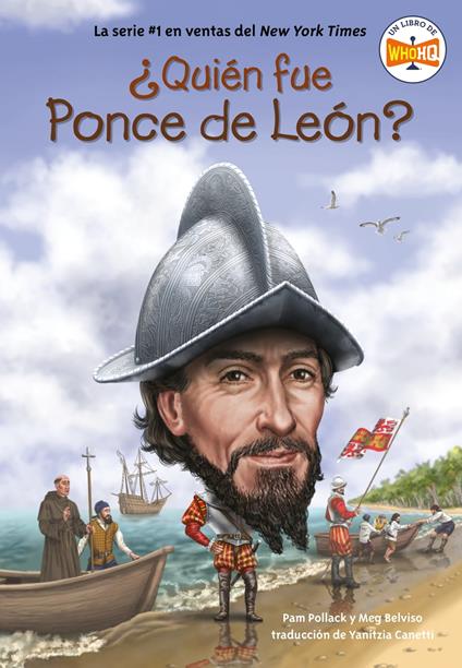 ¿Quién fue Ponce de León? - Meg Belviso,Who HQ,Pam Pollack,Dede Putra - ebook