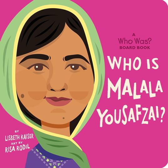 Who Is Malala Yousafzai?: A Who Was? Board Book - Who HQ,Lisbeth Kaiser,Risa Rodil - ebook