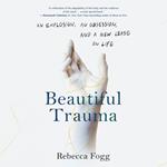 Beautiful Trauma