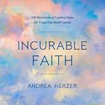 Incurable Faith