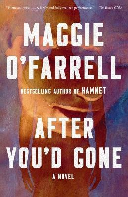 After You'd Gone: A Novel - Maggie O'Farrell - cover