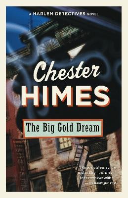 The Big Gold Dream: A novel - Chester Himes - cover