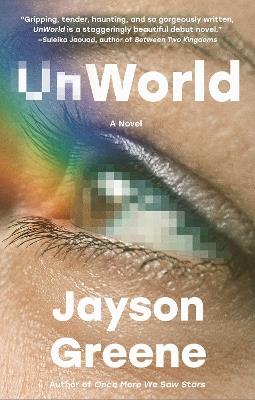 UnWorld: A Novel - Jayson Greene - cover