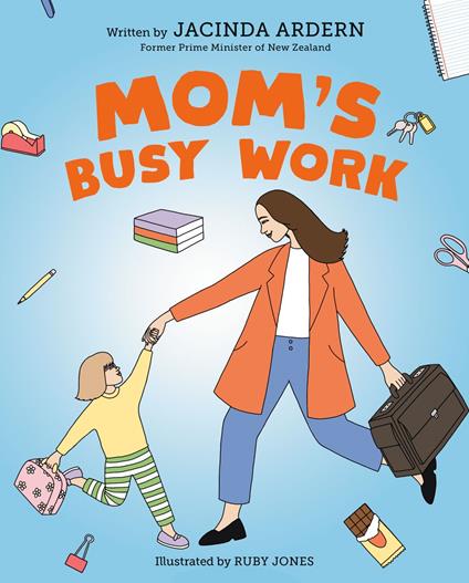 Mom's Busy Work - Jacinda Ardern,Ruby Jones - ebook