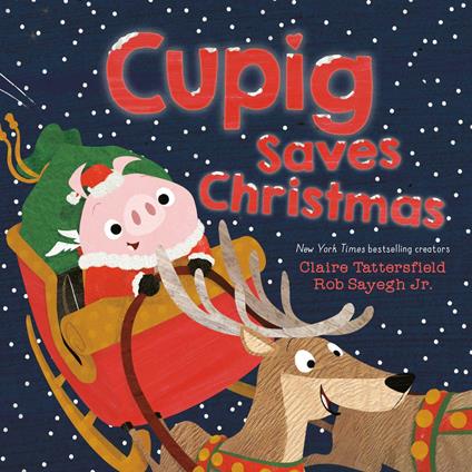 Cupig Saves Christmas - Claire Tattersfield,Rob Sayegh Jr. - ebook