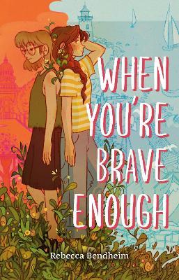 When You're Brave Enough - Rebecca Bendheim - cover