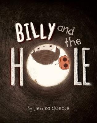 Billy and the Hole - Jessica Goecke - cover