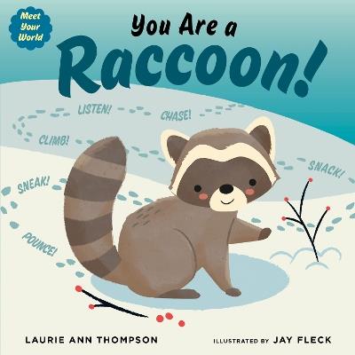 You Are a Raccoon! - Laurie Ann Thompson - cover