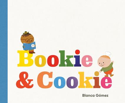 Bookie & Cookie - Blanca Gómez - ebook