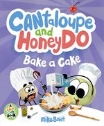 Cantaloupe and HoneyDo Bake a Cake