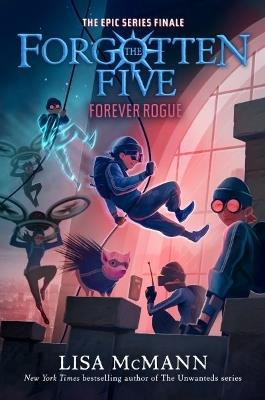 Forever Rogue (The Forgotten Five, Book 7) - Lisa McMann - cover