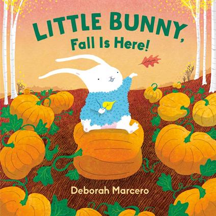 Little Bunny, Fall Is Here! - Deborah Marcero - ebook