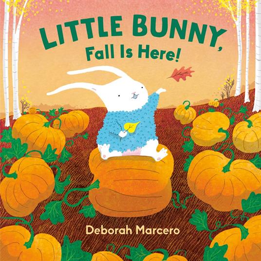 Little Bunny, Fall Is Here! - Deborah Marcero - ebook