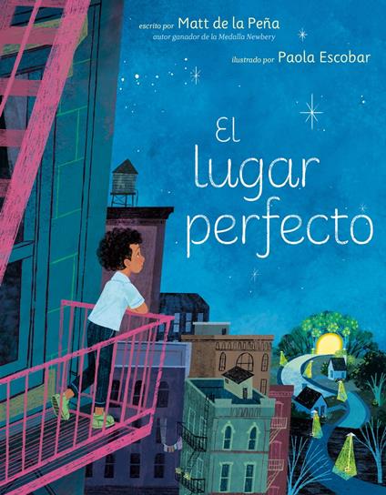 El lugar perfecto - Matt de la Peña,Paola Escobar - ebook