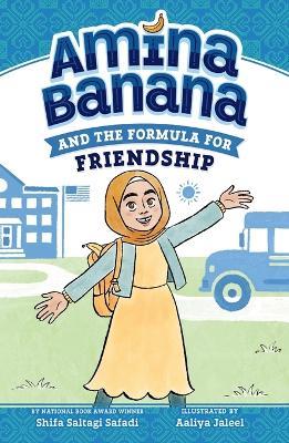 Amina Banana and the Formula for Friendship - Shifa Saltagi Safadi - cover