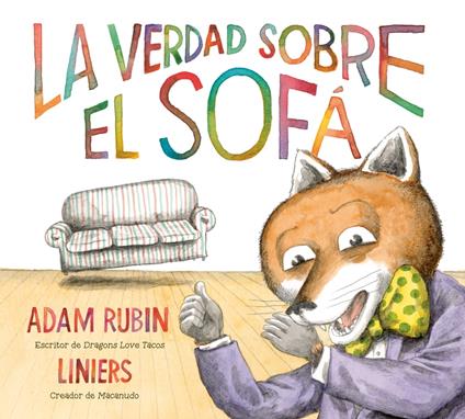 La verdad sobre el sofá (The Truth About the Couch Spanish Edition) - Adam Rubin,Liniers - ebook