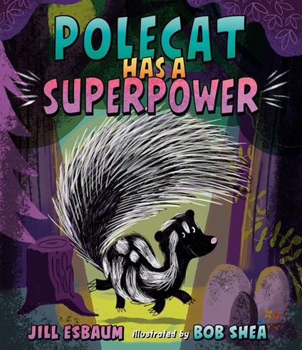 Polecat Has a Superpower - Jill Esbaum,Bob Shea - ebook