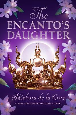 The Encanto's Daughter - Melissa de la Cruz - cover