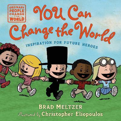 You Can Change the World - Brad Meltzer - cover