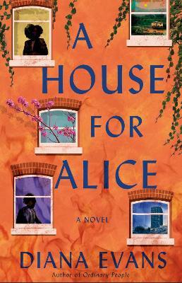 A House for Alice: A Novel - Diana Evans - cover