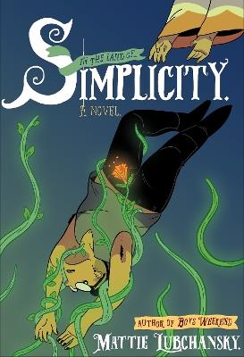 Simplicity: A Novel - Mattie Lubchansky - cover