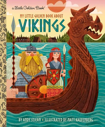 My Little Golden Book About Vikings - Andy Stjern,Matt Kaufenberg - ebook