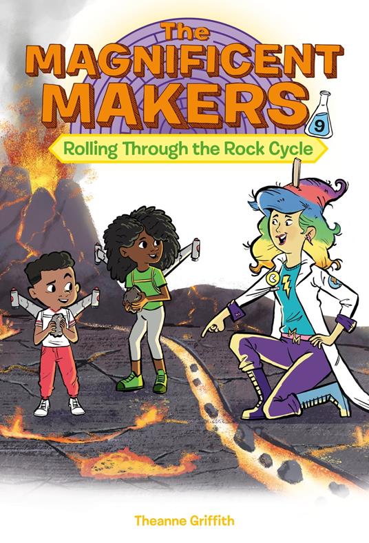 The Magnificent Makers #9: Rolling Through the Rock Cycle - Theanne Griffith - ebook