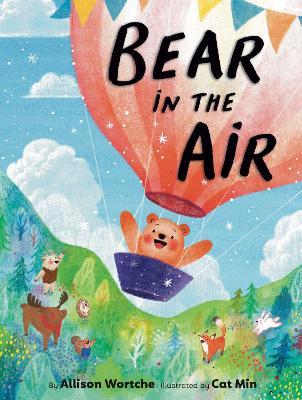 Bear in the Air - Allison Wortche,Cat Min - cover