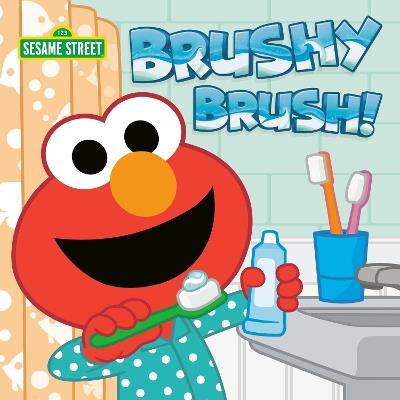Brushy Brush! (Sesame Street) - Andrea Posner-Sanchez - cover