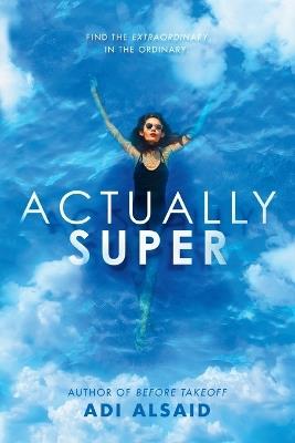 Actually Super - Adi Alsaid - cover