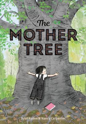 The Mother Tree - Sybil Rosen,Nancy Carpenter - cover