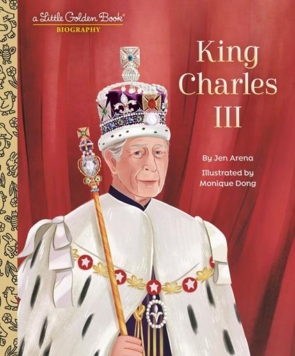 King Charles III: A Little Golden Book Biography - Jen Arena,Monique Dong - ebook