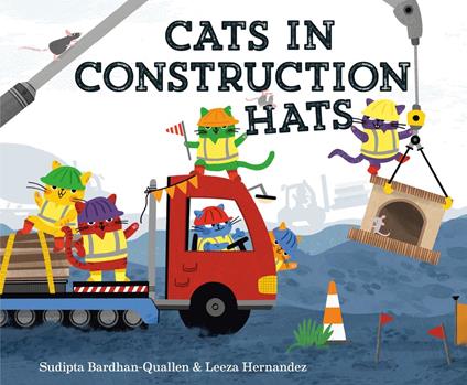 Cats in Construction Hats - Sudipta Bardhan-Quallen,Leeza Hernandez - ebook