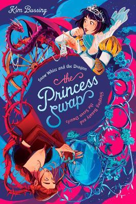 Snow White and the Dragon (or, Sleeping Beauty and the Seven Dwarfs) - Kim Bussing - cover