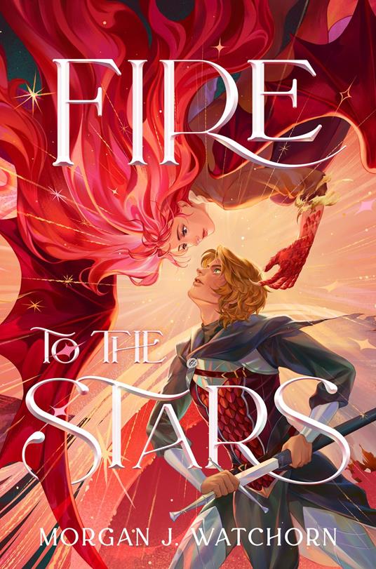 Fire to the Stars - Morgan J. Watchorn - ebook